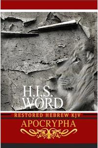 H.I.S. Word Restored Hebrew KJV Apocrypha