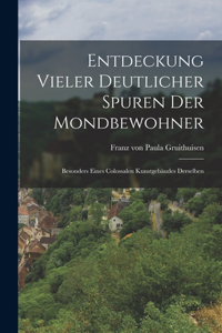 Entdeckung Vieler Deutlicher Spuren Der Mondbewohner