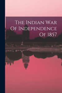 Indian War Of Independence Of 1857