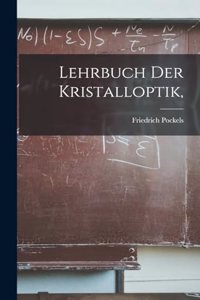 Lehrbuch Der Kristalloptik,