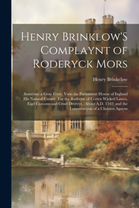 Henry Brinklow'S Complaynt of Roderyck Mors