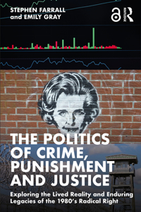 The Politics of Crime, Punishment and Justice