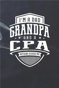 I'm A Dad Grandpa & A Cpa Nothing Scares Me