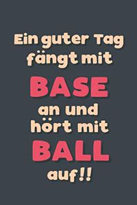 Ein guter Tag fängt mit Baseball an