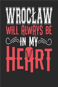 Wroclaw Will Always Be In My Heart