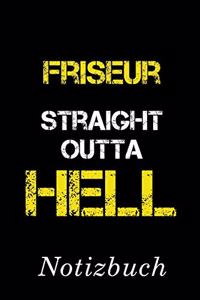 Friseur Straight Outta Hell Notizbuch