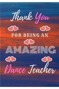 Thank You For Being An Amazing Dance Teacher