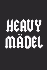 Heavy Mädel