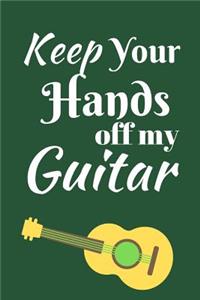 Keep Your Hands off My Guitar