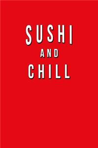 Sushi And Chill