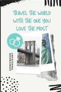 Travel the Wordl with the One You Love the Most Honeymoon Traveldiary