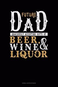 Future Dad Graciously Accepting Gifts Of Beer, Wine, And Liquor
