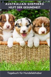 Australian Shepherd Hilft der Gesundheit Tagebuch für Hundeliebhaber