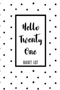 Hello Twenty One Bucket List