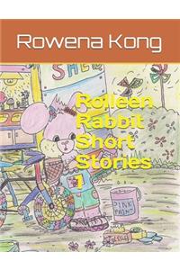 Rolleen Rabbit Short Stories 1