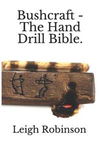 Bushcraft - The Hand Drill Bible.