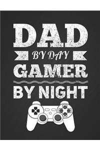 Dad by Day, Gamer by Night