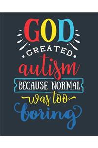 God Created Autism Because Normal Was Too Boring