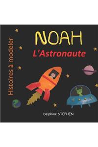 Noah l'Astronaute