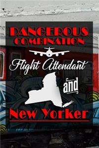Dangerous Combination Flight Attendant and New Yorker