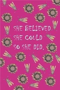 She Believed She Could So She Did.: Notebook