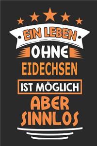 Ein Leben ohne Eidechsen ist möglich aber sinnlos