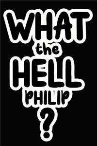 What the Hell Philip?: College Ruled Composition Book