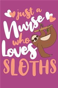 Just A Nurse Who Loves Sloths