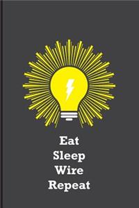 Eat Sleep Wire Repeat