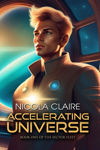 Accelerating Universe (The Sector Fleet, Book 1)