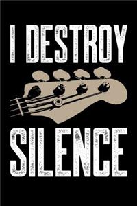 I Destroy Silence