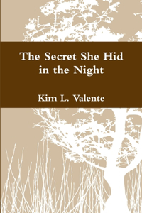 Secret She Hid in the Night.