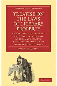 Treatise on the Laws of Literary Property