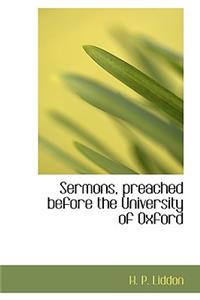 Sermons, Preached Before the University of Oxford