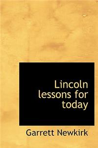 Lincoln Lessons for Today