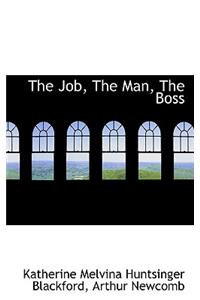 The Job, the Man, the Boss