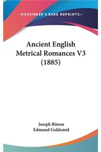 Ancient English Metrical Romances V3 (1885)