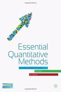 Essential Quantitative Methods For Business, Management & Finance