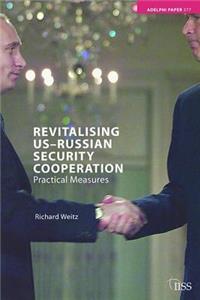 Revitalising Us-Russian Security Cooperation