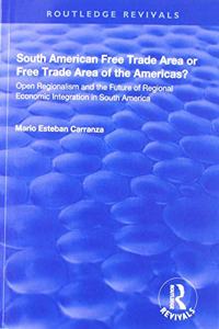 South American Free Trade Area or Free Trade Area of the Americas?