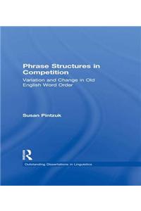 Phrase Structures in Competition