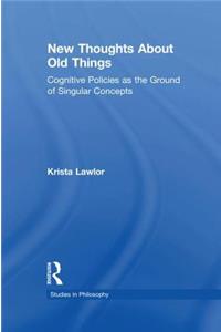 New Thoughts About Old Things