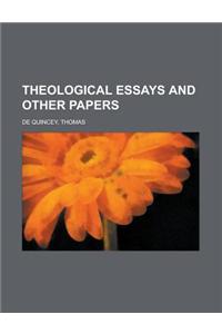 Theological Essays and Other Papers Volume 1