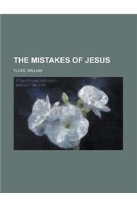 The Mistakes of Jesus