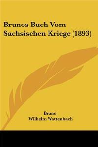 Brunos Buch Vom Sachsischen Kriege (1893)