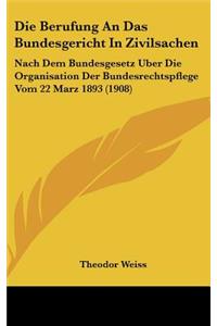 Die Berufung an Das Bundesgericht in Zivilsachen