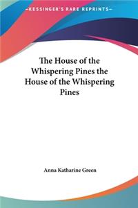 The House of the Whispering Pines the House of the Whispering Pines