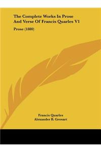 The Complete Works in Prose and Verse of Francis Quarles V1