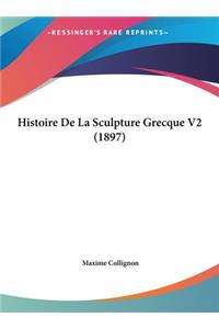 Histoire de la Sculpture Grecque V2 (1897)