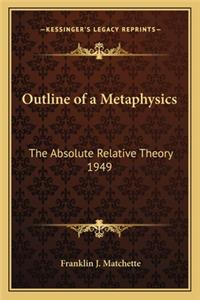 Outline of a Metaphysics
